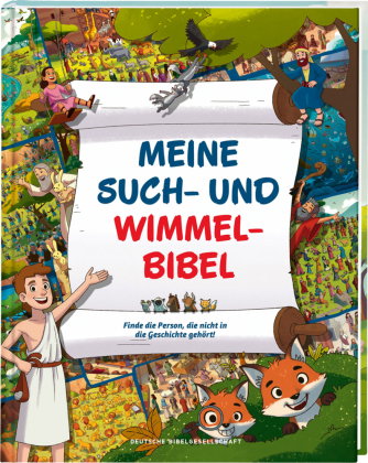 Meine Such- und Wimmelbibel. Finde die Person, die nicht in die Geschichte gehört! Ein kunterbuntes