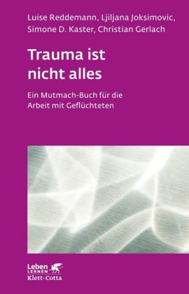 Trauma ist nicht alles (Leben Lernen, Bd. 304)