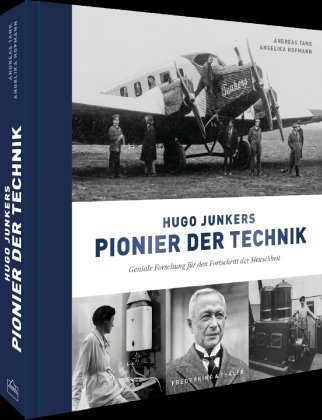 Hugo Junkers - Pionier der Technik