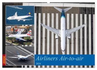 Airliners Air-to-air (Wandkalender 2024 DIN A2 quer), CALVENDO Monatskalender