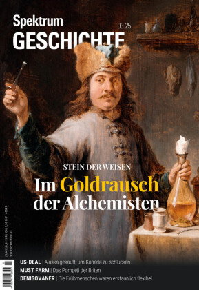 Spektrum Geschichte 3/2025 - Im Goldrausch der Alchemisten