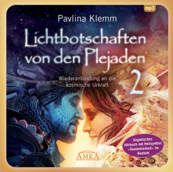 Lichtbotschaften von den Plejaden Band 2 (Ungekürzte Lesung und Heilsymbol "Seelenfreiheit"), 1 Audi
