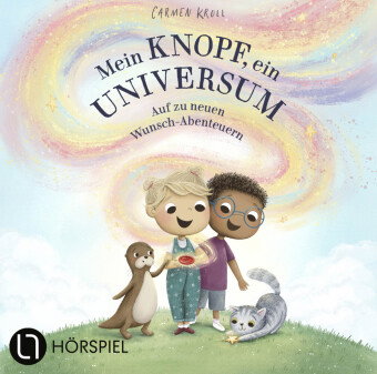 Mein Knopf, ein Universum: Auf zu neuen Wunsch-Abenteuern, 1 Audio-CD