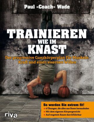 Trainieren wie im Knast. Bd.1