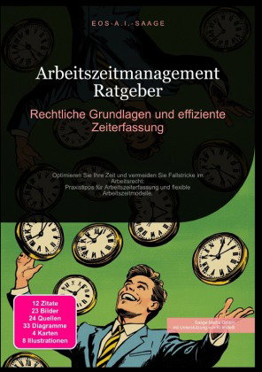 Arbeitszeitmanagement Ratgeber: Rechtliche Grundlagen und effiziente Zeiterfassung