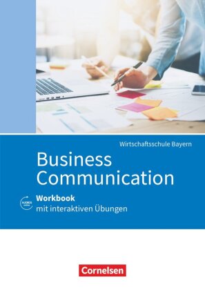 Commercial Correspondence - Wirtschaftsschule Bayern Business Communication - Workbook mit interakti