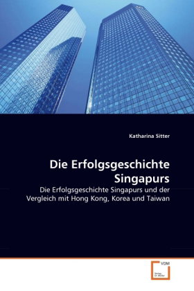 Die Erfolgsgeschichte Singapurs