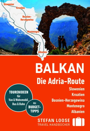 Stefan Loose Reiseführer Balkan, Die Adria-Route. Slowenien, Kroatien, Bosnien und Herzegowina, Mont
