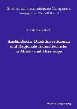Ausländische Direktinvestitionen und Regionale Industriecluster in Mittel- und Osteuropa
