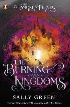The Smoke Thieves - The Burning Kingdoms