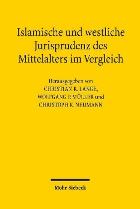 Islamische und westliche Jurisprudenz des Mittelalters im Vergleich