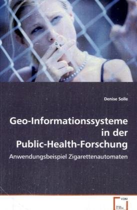 Geo-Informationssysteme in der Public-Health-Forschung