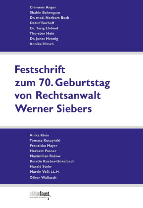 Festschrift zum 70. Geburtstag von Rechtsanwalt Werner Siebers