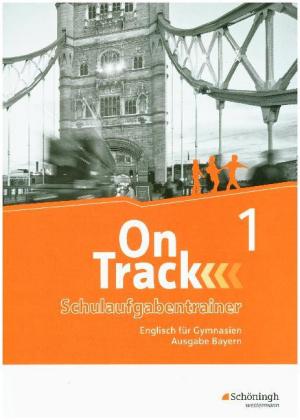 On Track - Englisch für Gymnasien - Ausgabe Bayern
