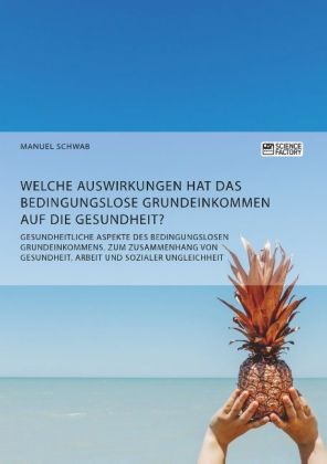 Gesundheitliche Aspekte des bedingungslosen Grundeinkommens