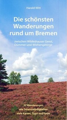 Die schönsten Wanderungen rund um Bremen, Zwischen Wildeshauer Geest, Dümmer und Wiehengebirge