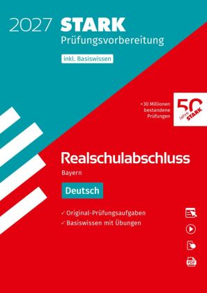 STARK Deutsch - Realschulabschluss 2027 Bayern - Prüfungsvorbereitung inkl. Basistraining, m. 1 Buch
