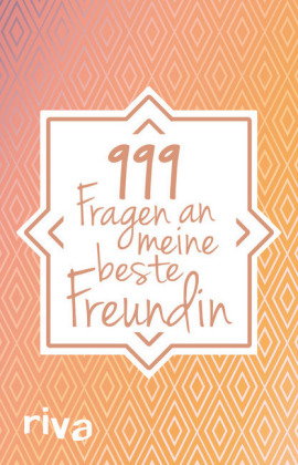 999 Fragen an meine beste Freundin