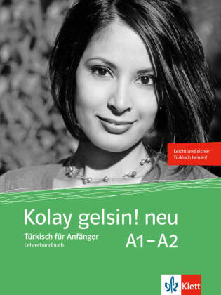 Kolay gelsin! neu Lehrerhandbuch A1-A2