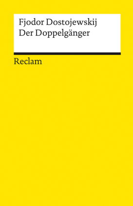 Der Doppelgänger. Textausgabe mit Literaturhinweisen und Nachwort