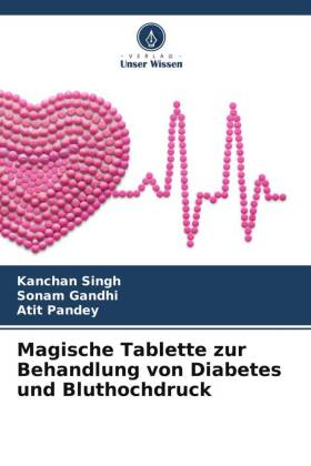 Magische Tablette zur Behandlung von Diabetes und Bluthochdruck