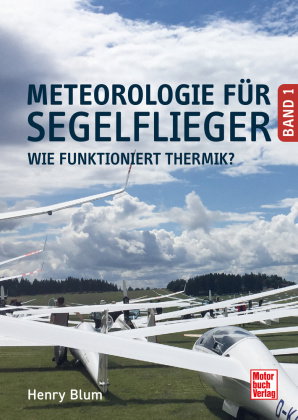 Meteorologie für Segelflieger Band 1