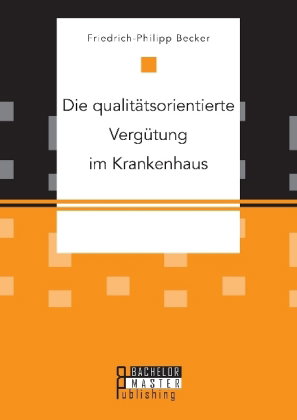 Die qualitätsorientierte Vergütung im Krankenhaus