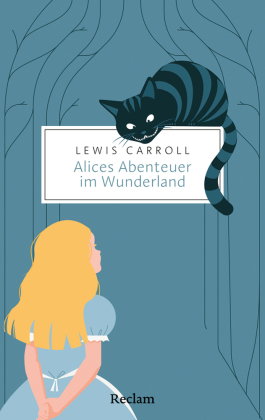 Die Alice-Romane: Alices Abenteuer im Wunderland · Durch den Spiegel und was Alice dort fand