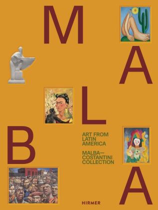 Art from Latin America: Malba-Costantini Collection