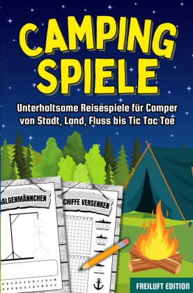 Camping Spiele: Unterhaltsame Reisespiele für Camper von Stadt, Land, Fluss bis Tic Tac Toe