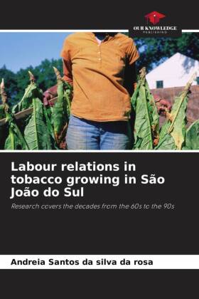 Labour relations in tobacco growing in São João do Sul