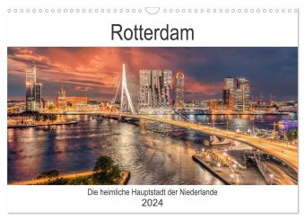 Rotterdam - Die heimliche Hauptstadt der Niederlande (Wandkalender 2024 DIN A3 quer), CALVENDO Monat