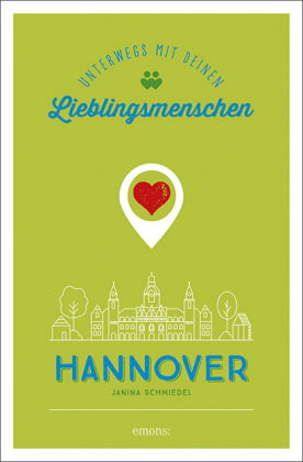 Hannover. Unterwegs mit deinen Lieblingsmenschen