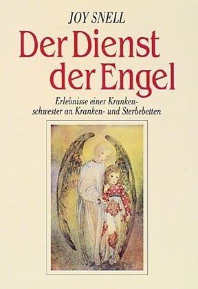 Der Dienst der Engel - diesseits und jenseits