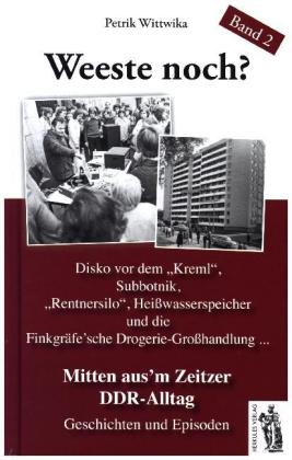 Weeste noch? Mitten aus'em Zeitzer DDR-Alltag