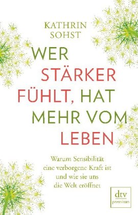 Wer stärker fühlt, hat mehr vom Leben