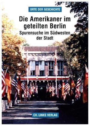 Die Amerikaner im geteilten Berlin