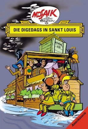 Mosaik. Amerika-Serie: Die Digedags in Sankt Louis, Bd. 8