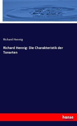 Richard Hennig: Die Charakteristik der Tonarten