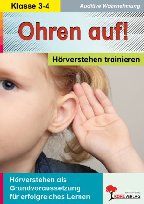 Ohren auf! - Hörverstehen trainieren - 3.-4. Schuljahr