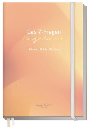 Das 7-Fragen Tagebuch Achtsamkeit