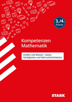 STARK Mathematik 3./4. Klasse - Kompetenzen - Größen und Messen/Daten, Häufigkeiten/ Wahrscheinlichk