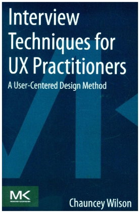 Interview Techniques for UX Practitioners