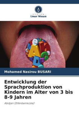 Entwicklung der Sprachproduktion von Kindern im Alter von 3 bis 8-9 Jahren