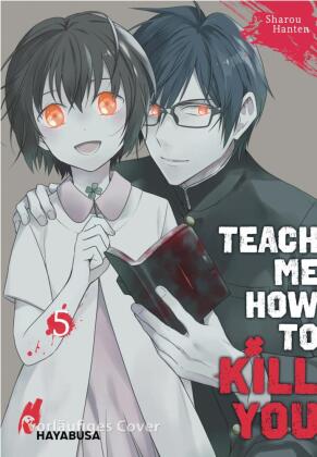 Teach me how to Kill you. Bd.5