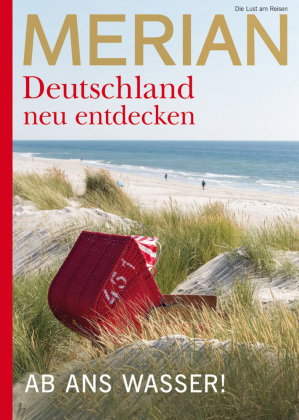 MERIAN Magazin Deutschland neu entdecken / Ab ans Wasser 08/21