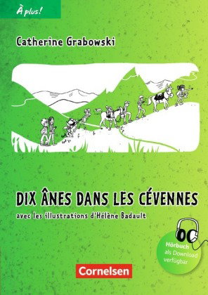 À plus ! - Französisch als 1. und 2. Fremdsprache - Ausgabe 2012 - Band 2 Dix ânes dans les Cévennes