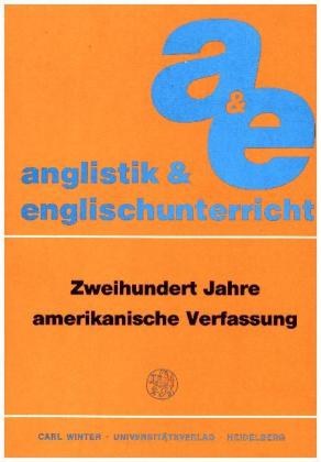 Zweihundert Jahre amerikanische Verfassung