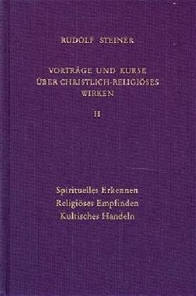 Spirituelles Erkennen - Religiöses Empfinden - Kultisches Handeln