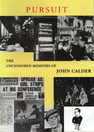 Pursuit: The Memoirs of John Calder